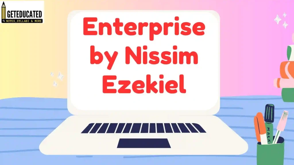 Enterprise Poem by Nissim Ezekiel Questions and Answers