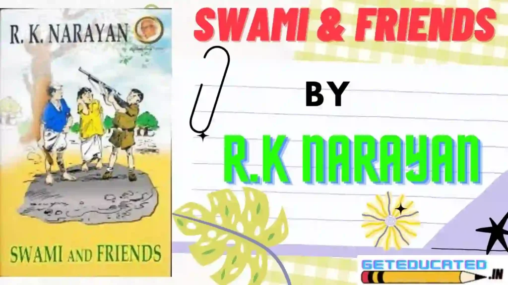 Swami and Friends Nove; by R.K Narayan